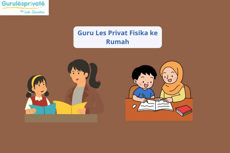 guru les privat fisika ke rumah