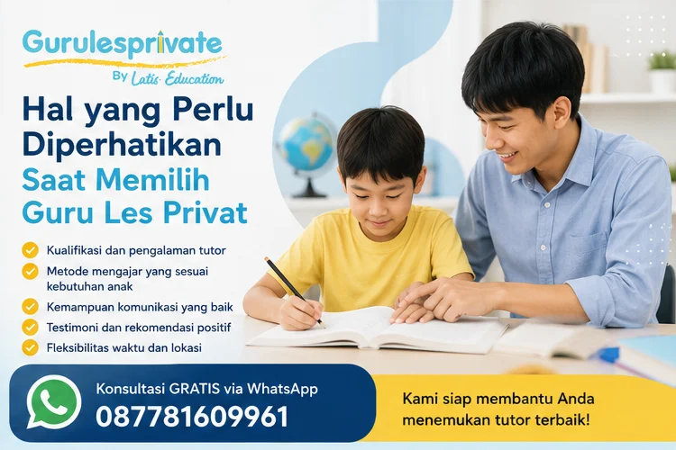 Apa yang Perlu Diperhatikan Saat Memilih Guru Les Privat?
