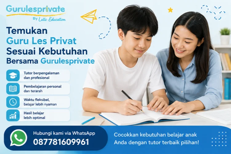 Temukan Guru Les Privat Sesuai Kebutuhan Bersama Gurulesprivate