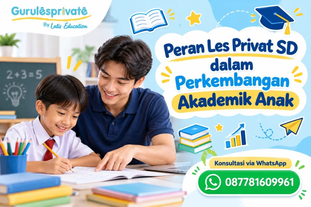 Apa Peran Les Privat SD dalam Perkembangan Akademik Anak?